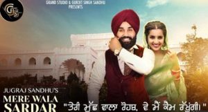 Jugraj Sandhu Wiki (Singer) Age, Height, Girlfriend, Family & Biography 2 Mere Sardar Wala Song Poster