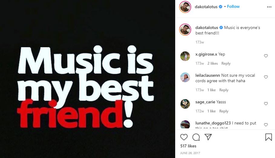 Dakota Lotus is fond of music