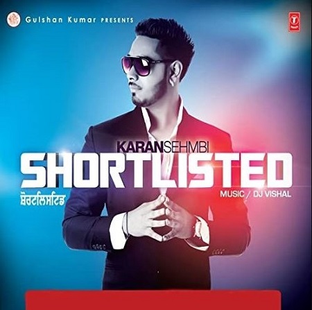 Karan Sehmbi Wiki, Age, Height, Girlfriend, Net worth, Family, Biography & More 15 Karan Sehmbi's debut album Shortlisted