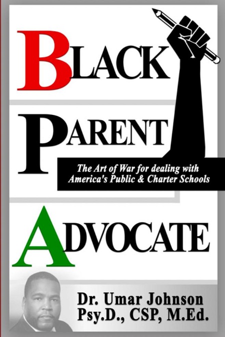 Dr. Umar Johnson Wiki, Age, Wife, net worth, Family, Biography & More 8 Dr. Umar Johnson's book 'Black Parent Advocate'